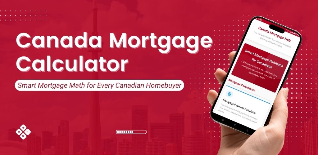 Canada Mortgage Calculator App